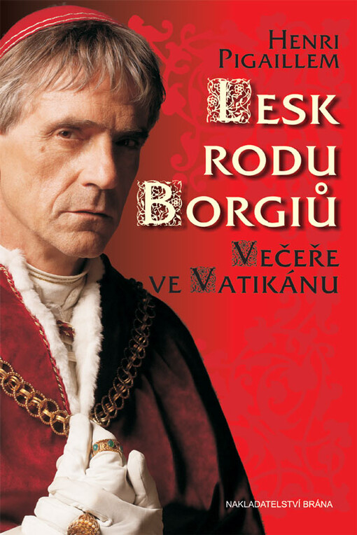 Lesk rodu Borgiů.Večeře ve Vatikánu