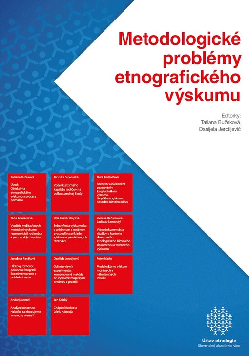 Metodologické problémy etnografického výskumu :zborník z konferencie Metodologické problémy v etnografickom výskume sociálnych reprezentácií : Bratislava, 8.-9.11.2012