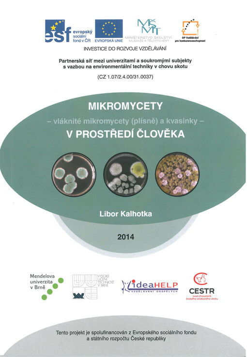 Mikromycety v prostředí člověka :vláknité mikromycety (plísně) a kvasinky