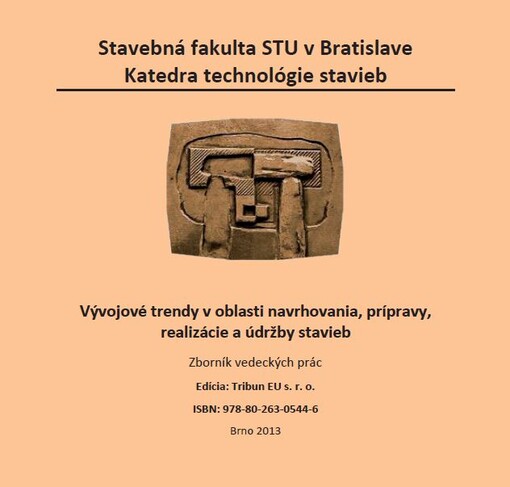 Vývojové trendy v oblasti navrhovania, prípravy, realizácie a údržby staviebzborník vedeckých prác