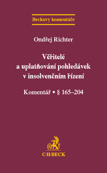 Věřitelé a uplatňování pohledávek v insolvenčním řízení :komentář : § 165-204