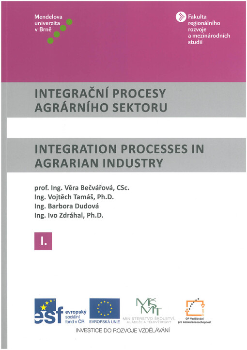 Integrační procesy agrárního sektoru =Integration processes in agrarian industry