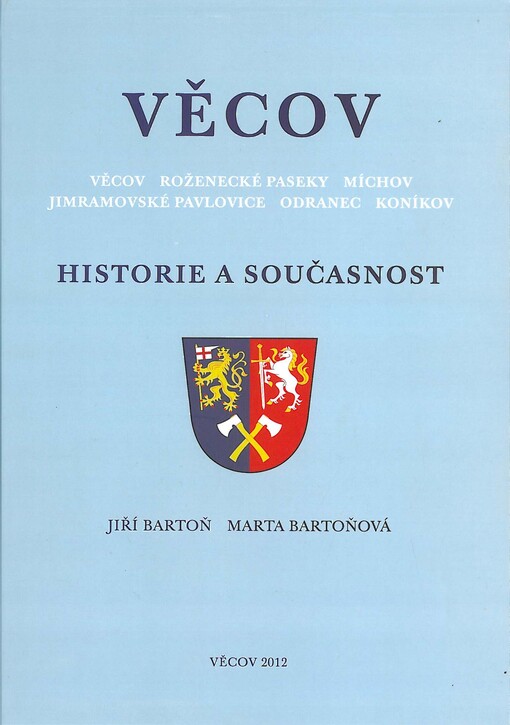 Věcov :Věcov, Roženecké Paseky, Míchov, Jimramovské Pavlovice, Odranec, Koníkov : historie a současnost