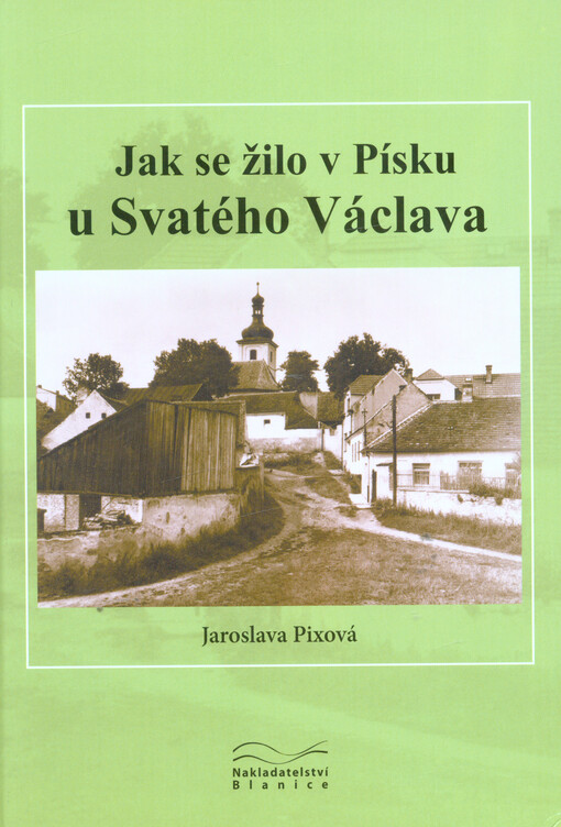 Jak se žilo v Písku u Svatého Václava
