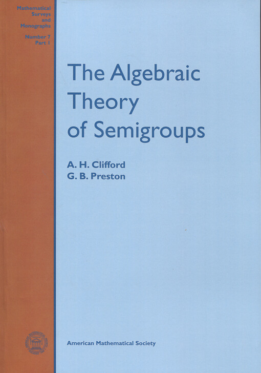The Algebraic Theory of Semigroups.Volume I