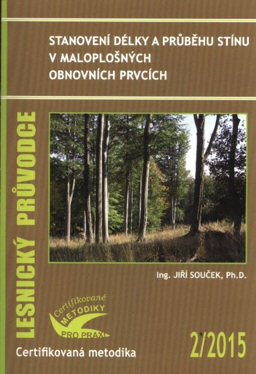 Stanovení délky a průběhu stínu v maloplošných obnovních prvcích : certifikovaná metodika