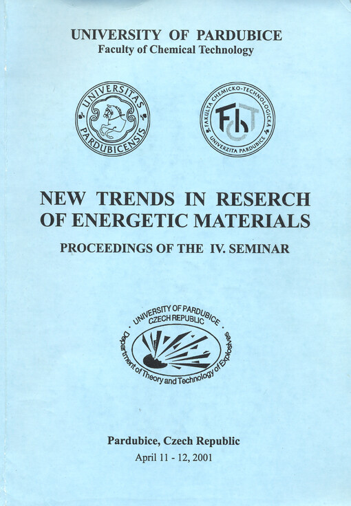 New Trends in Research of Energetic Materials : proceedings of the ... seminar, held at the University of Pardubice, the Czech Republic ...