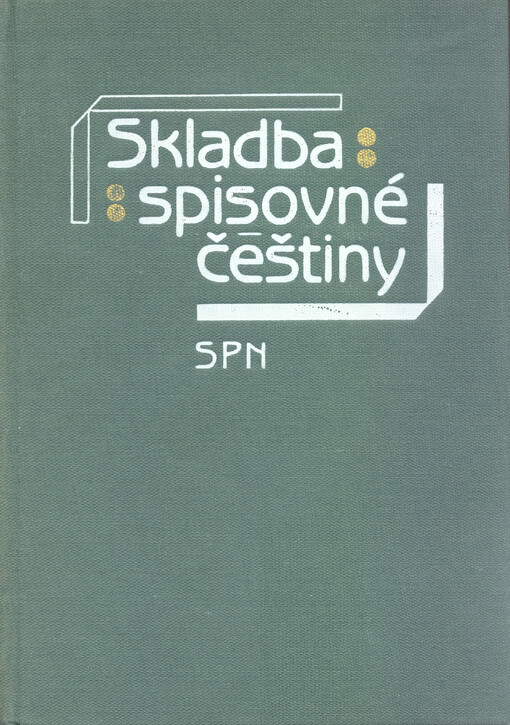 Skladba spisovné češtiny :[vysokošk. učebnice pro stud. filozof. fakult]