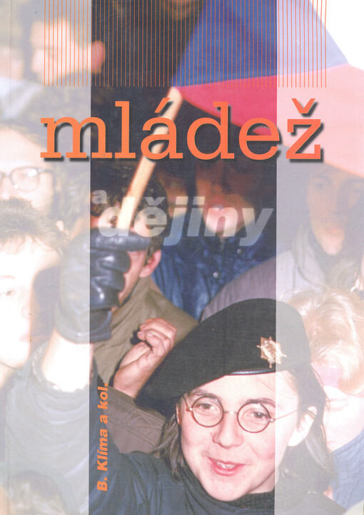 Mládež a dějiny : publikace výsledků mezinárodního dotazníkového šetření a výzkumu historického vědomí adolescentů se zaměřením na Českou republiku