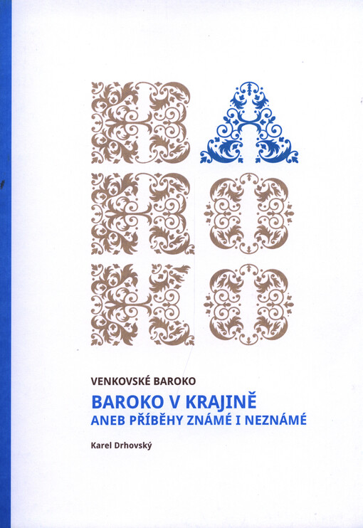Baroko v krajině, aneb, Příběhy známé i neznámé
