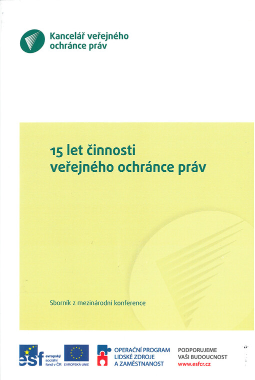 15 let činnosti veřejného ochránce práv : sborník z mezinárodní konference
