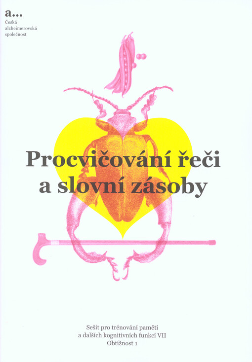 Sešit pro trénování paměti a dalších kognitivních funkcí.VII,Procvičování řeči a slovní zásoby.