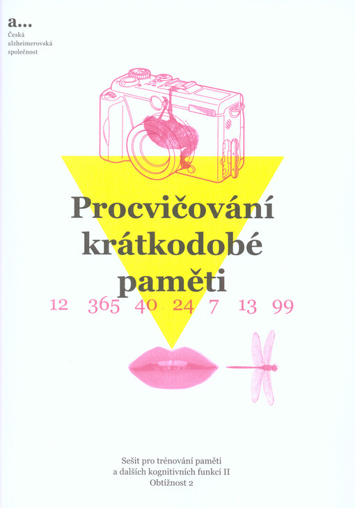 Sešit pro trénování paměti a dalších kognitivních funkcí.II,Procvičování krátkodobé paměti.