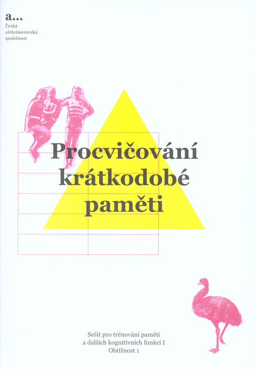 Sešit pro trénování paměti a dalších kognitivních funkcí.I,Procvičování krátkodobé paměti.