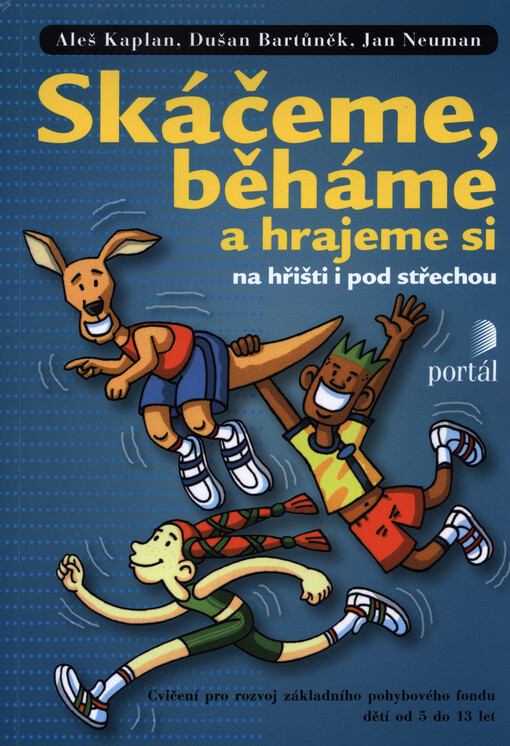 Skáčeme, běháme a hrajeme si na hřišti i pod střechou