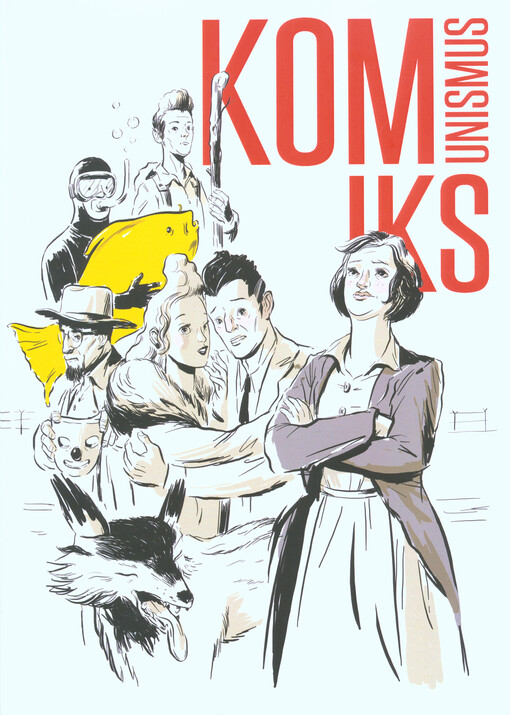 Superhrdinové z východního bloku = Superhelden aus dem Ostblock : katalog výstavy : Galerie Klatovy/Klenová, Centrum Bavaria Bohemia (CeBB)