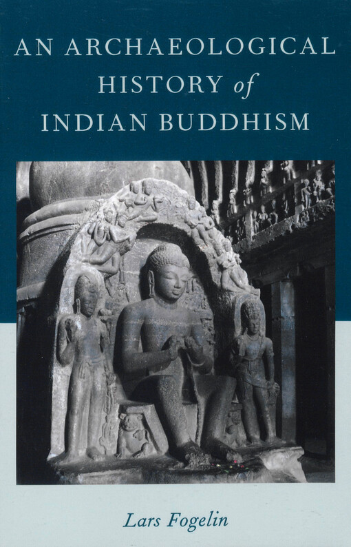 An archaeological history of Indian Buddhism