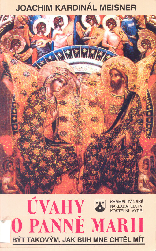 Být takovým, jak Bůh mne chtěl mít : úvahy o Panně Marii