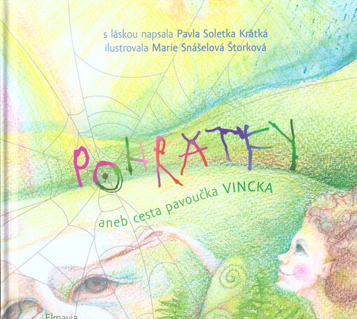 Pohrátky aneb cesta pavoučka Vincka