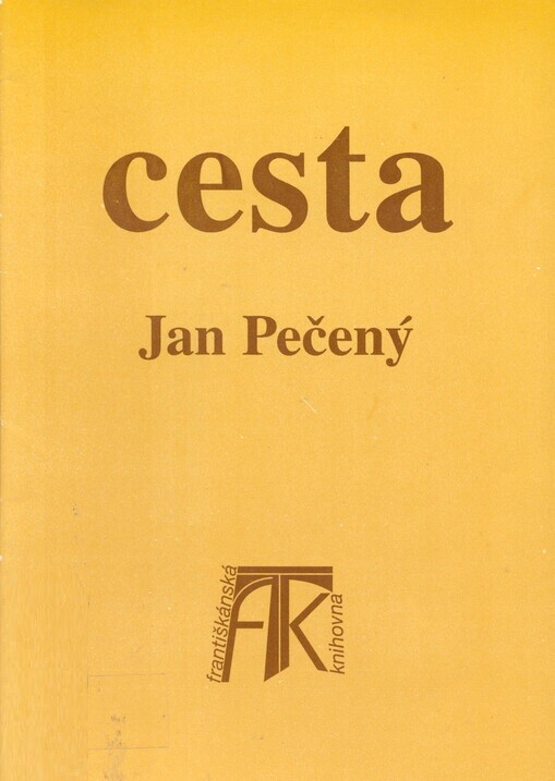 Cesta :Základy pro život podle ideálu sv. Františka z Assisi