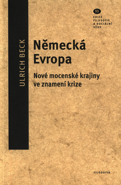 Německá Evropa: nové mocenské krajiny ve znamení krize