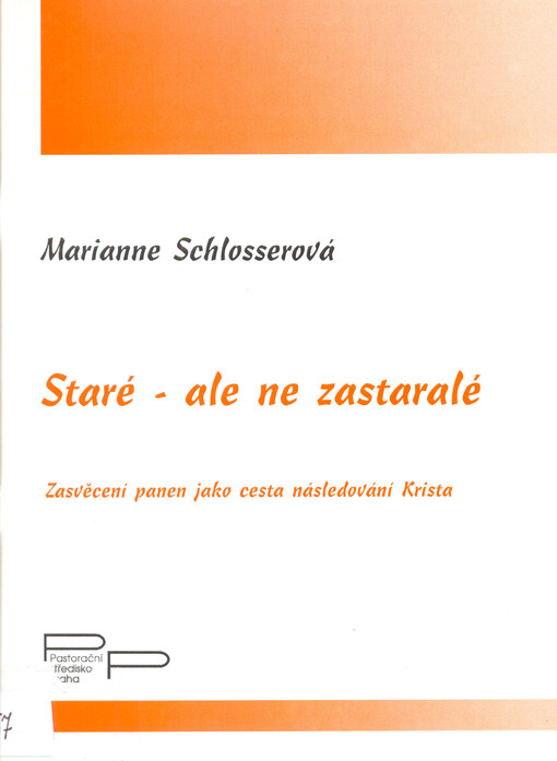 Staré - ale ne zastaralé : zasvěcení panen jako cesta následování Krista