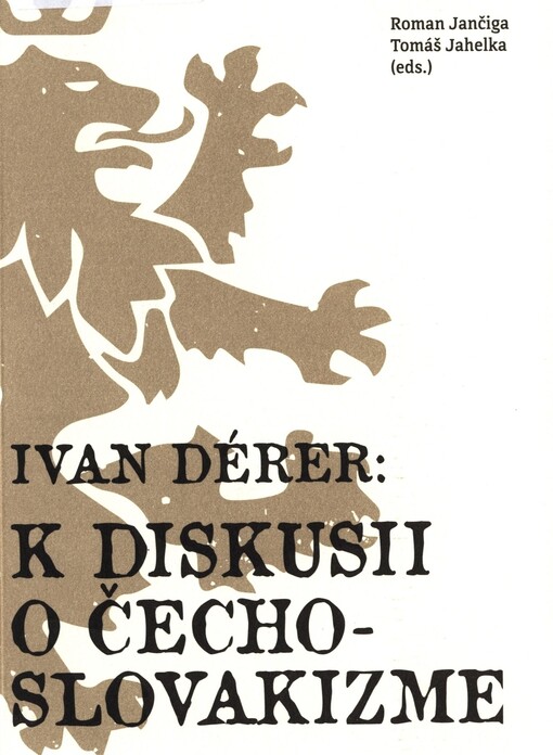 Ivan Dérer : K diskusii o čechoslovakizme