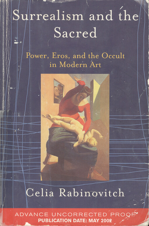 Surrealism and the sacred : power, eros, and the occult in modern art