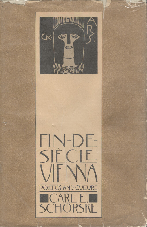 Fin-de-siècle Vienna :politics and culture