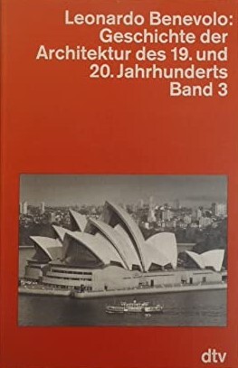 Geschichte der Architektur des 19. und 20. Jahrhunderts. Bd. 3