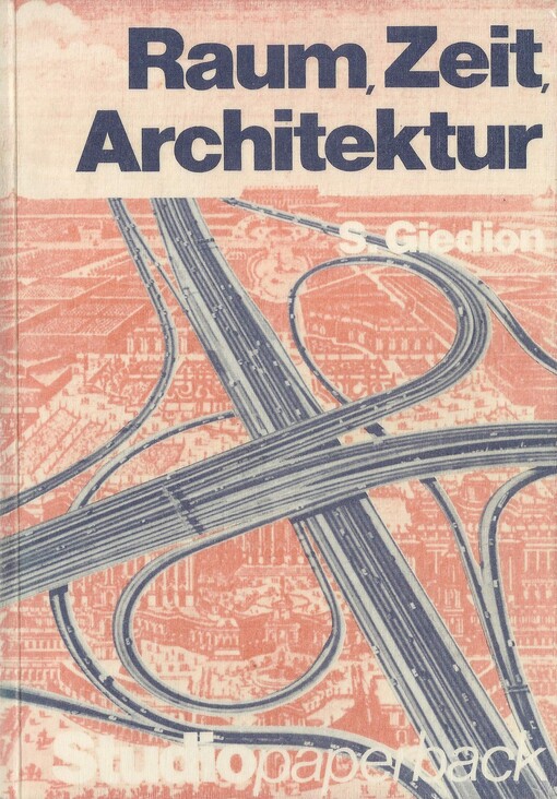 Raum, Zeit, Architektur : die Entstehung einer neuen Tradition