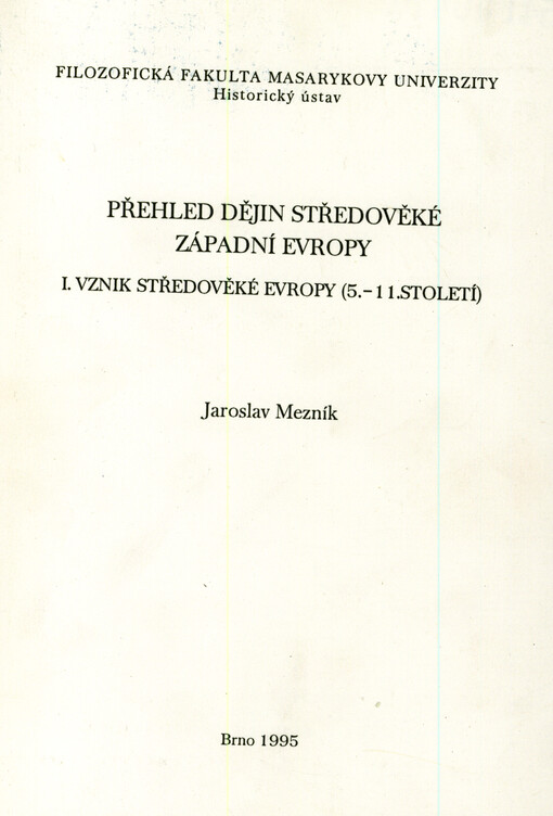 Přehled dějin středověké západní Evropy. 1, Vznik středověké Evropy (5.-11. století)