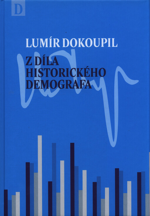 Lumír Dokoupil. Z díla historického demografa