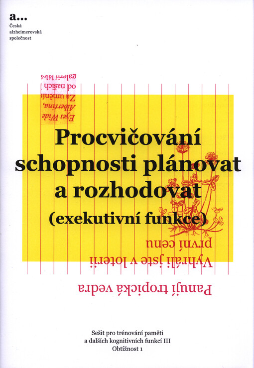 Sešit pro trénování paměti a dalších kognitivních funkcí.III,Procvičování schopnosti plánovat a rozhodovat (exekutivní funkce).