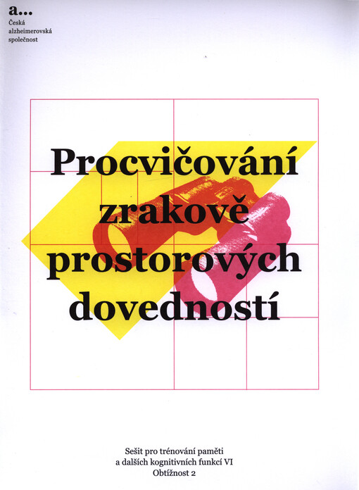 Sešit pro trénování paměti a dalších kognitivních funkcí.VI,Procvičování zrakově prostorových dovedností.
