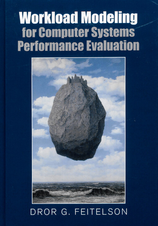 Workload modeling for computer systems performance evaluation