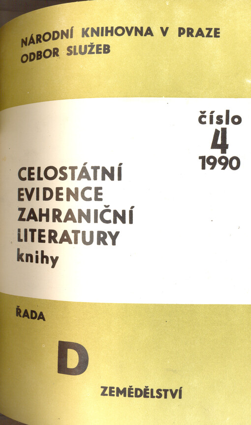 Celostátní evidence zahraniční literatury : knihy : výběr z materiálů zpracovaných nabyvateli zahraniční literatury. Řada D, Zemědělství