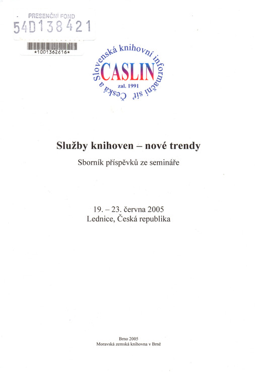 Služby knihoven - nové trendy: sborník příspěvků ze semináře : 19.-23. června 2005, Lednice, Česká republika