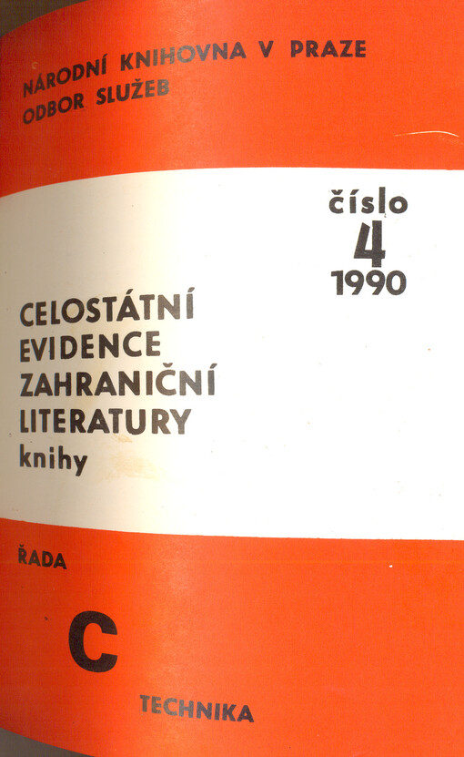 Celostátní evidence zahraniční literatury : knihy : výběr z materiálů zpracovaných nabyvateli zahraniční literatury. Řada C, Technika