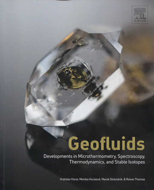 Geofluids : developments in microthermometry, spectroscopy, thermodynamics, and stable isotopes