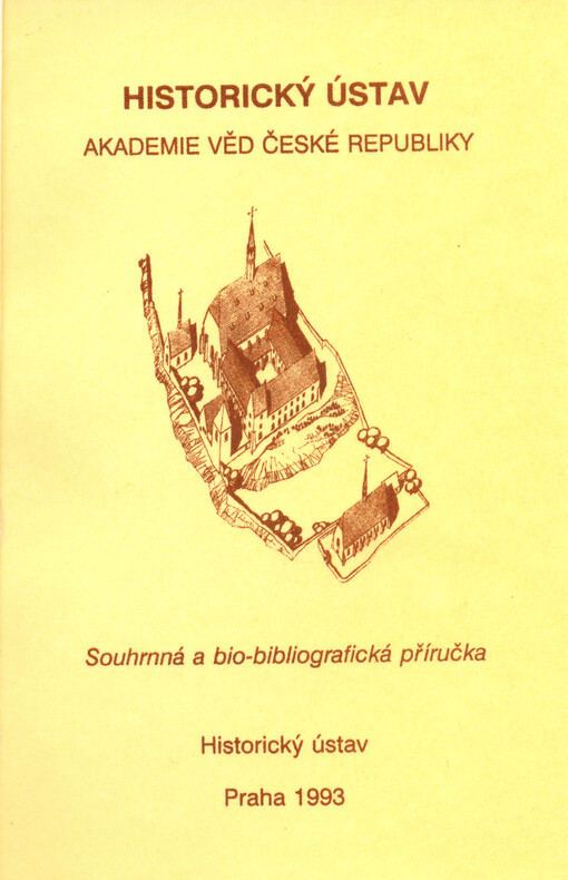 Historický ústav Akademie věd České republiky: souhrnná a bio-bibliografická příručka