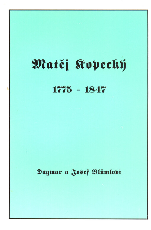 Matěj Kopecký :[1775-1847]