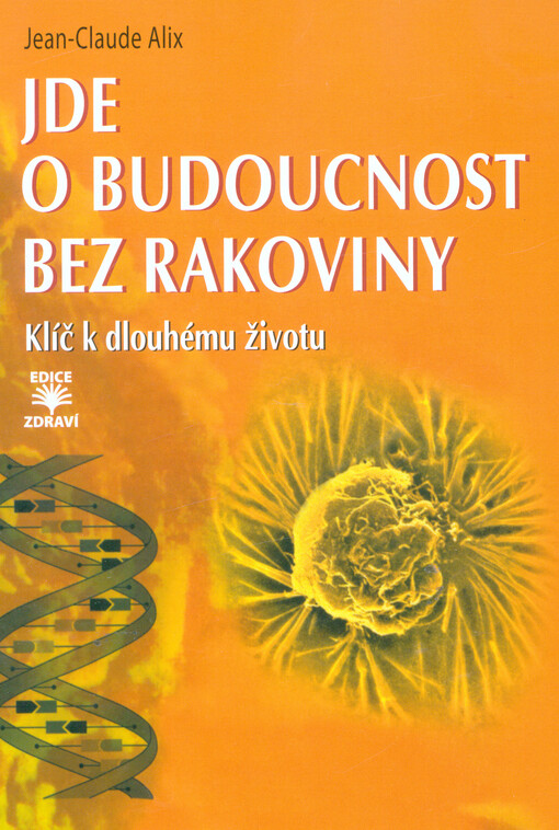 Jde o budoucnost bez rakoviny