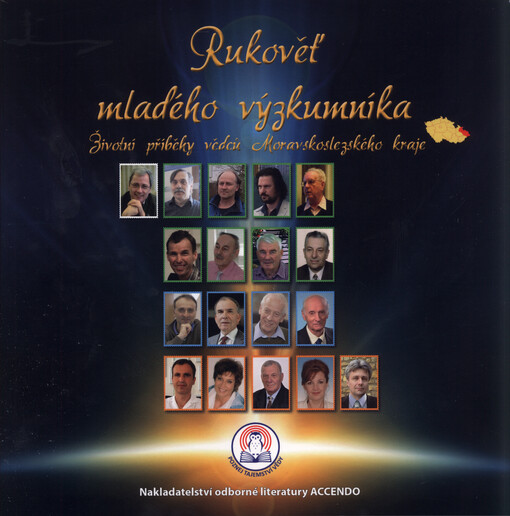 Rukověť mladého výzkumníka : životní příběhy vědců Moravskoslezského kraje : poznej tajemství vědy