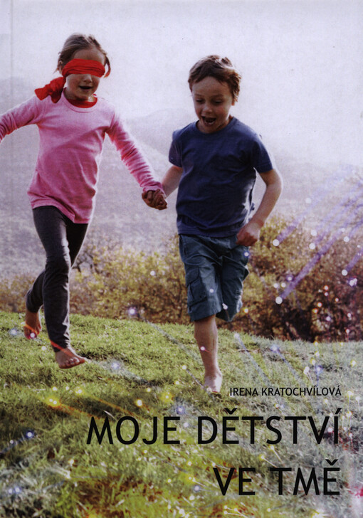 Moje dětství ve tmě