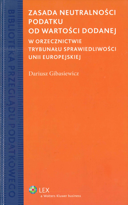 Zasada neutralności podatku od wartości dodanej w orzecznictwie trybunału sprawiedliwości Unii Europejskiej
