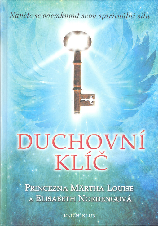 Duchovní klíč, Naučte se odemknout svou spirituální sílu