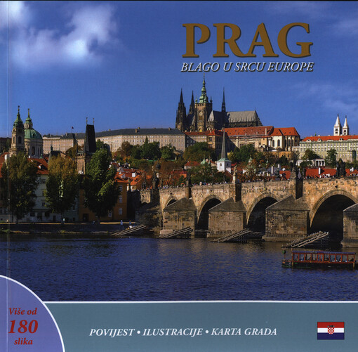 Prag : blago u srcu Europe