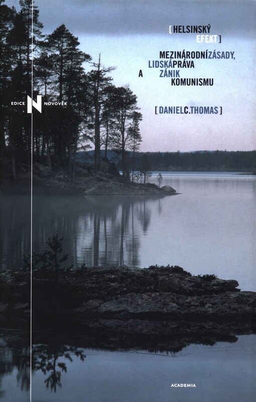 Helsinský efekt : mezinárodní zásady, lidská práva a zánik komunismu