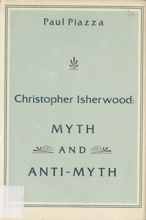 Christopher Isherwood :myth and anti-myth